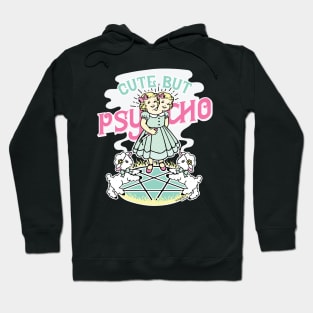 Cute But Psycho Hoodie